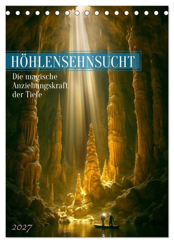 Höhlensehnsucht (Tischkalender 2027 DIN A5 hoch), CALVENDO Monatskalender