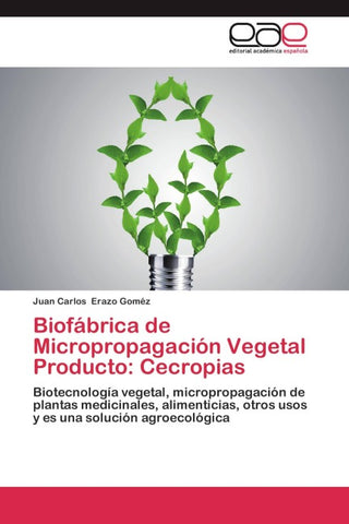 Biofábrica de Micropropagación Vegetal Producto: Cecropias