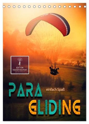 Paragliding - einfach Spaß (Tischkalender 2027 DIN A5 hoch), CALVENDO Monatskalender