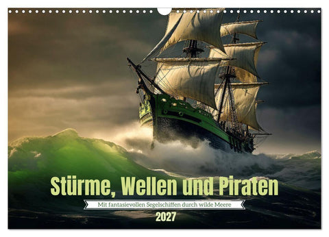 Stürme, Wellen und Piraten (Wandkalender 2027 DIN A3 quer), CALVENDO Monatskalender