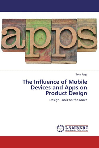The Influence of Mobile Devices and Apps on Product Design