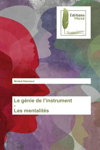 Le génie de l'instrument - Les mentalités
