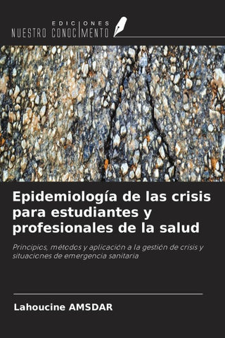 Epidemiología de las crisis para estudiantes y profesionales de la salud