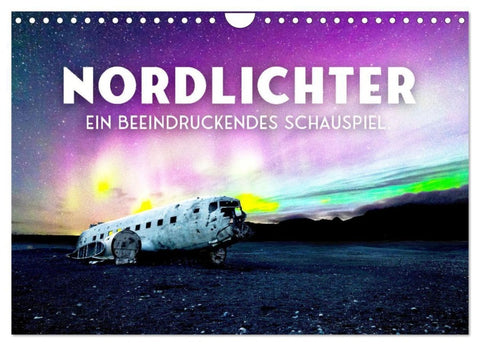 Nordlichter - ein beeindruckendes Schauspiel. (Wandkalender 2027 DIN A4 quer), CALVENDO Monatskalender