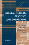 Integral Methods in Science and Engineering