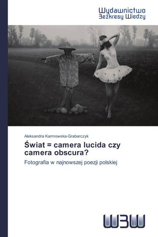 ¿wiat = camera lucida czy camera obscura?