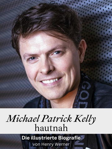 Michael Patrick Kelly hautnah