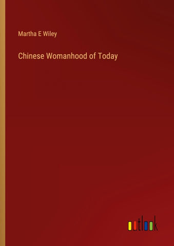 Chinese Womanhood of Today