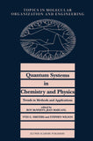 Quantum Systems in Chemistry and Physics. Trends in Methods and Applications