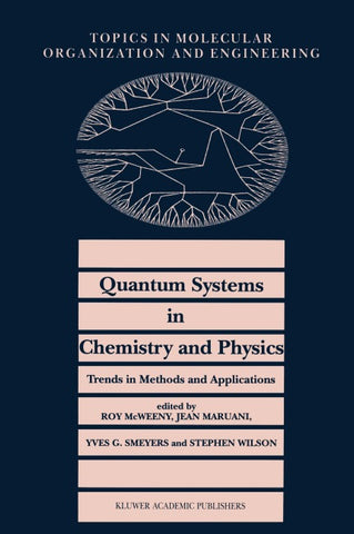 Quantum Systems in Chemistry and Physics. Trends in Methods and Applications