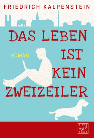 Das Leben ist kein Zweizeiler