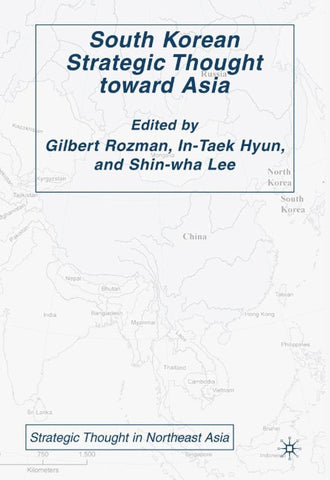 South Korean Strategic Thought toward Asia