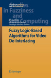 Fuzzy Logic-Based Algorithms for Video De-Interlacing