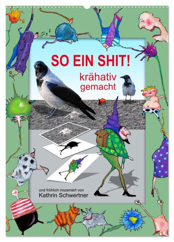 SO EIN SHIT! (Wandkalender 2026 DIN A2 hoch), CALVENDO Monatskalender