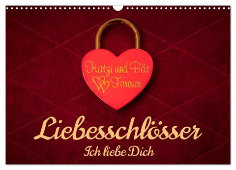 Liebesschlösser, Ich liebe Dich (Wandkalender 2027 DIN A3 quer), CALVENDO Monatskalender