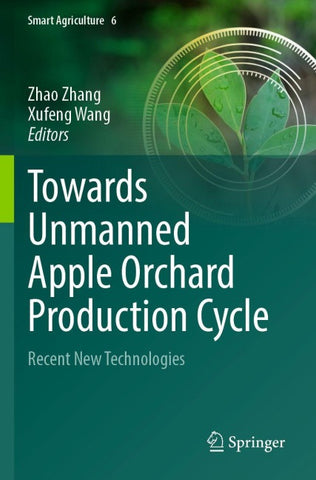 Towards Unmanned Apple Orchard Production Cycle