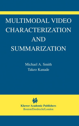 Multimodal Video Characterization and Summarization
