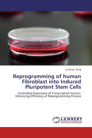 Reprogramming of human Fibroblast into Induced Pluripotent Stem Cells