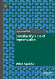 Stanislavsky’s Use of Improvisation