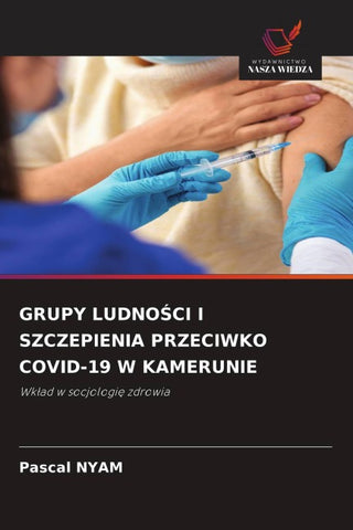 GRUPY LUDNO¿CI I SZCZEPIENIA PRZECIWKO COVID-19 W KAMERUNIE