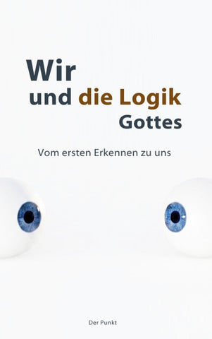 Wir und die Logik Gottes