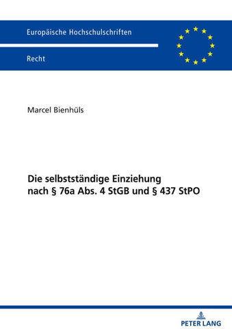 Die selbstständige Einziehung nach § 76a Abs. 4 StGB und § 437 StPO