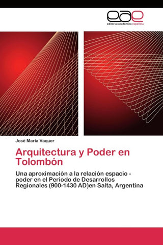 Arquitectura y Poder en Tolombón