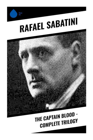 The Captain Blood - Complete Trilogy
