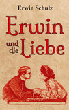 Erwin und die Liebe