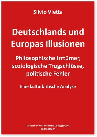 Deutschlands und Europas Illusionen