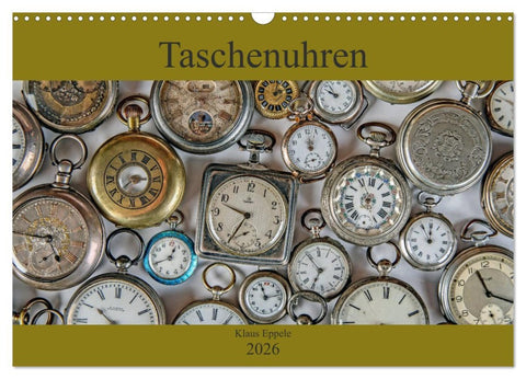 Taschenuhren (Wandkalender 2026 DIN A3 quer), CALVENDO Monatskalender