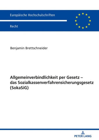 Allgemeinverbindlichkeit per Gesetz – das Sozialkassenverfahrensicherungsgesetz (SokaSiG)