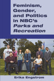 Feminism, Gender, and Politics in NBC’s «Parks and Recreation»