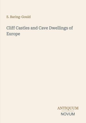 Cliff Castles and Cave Dwellings of Europe