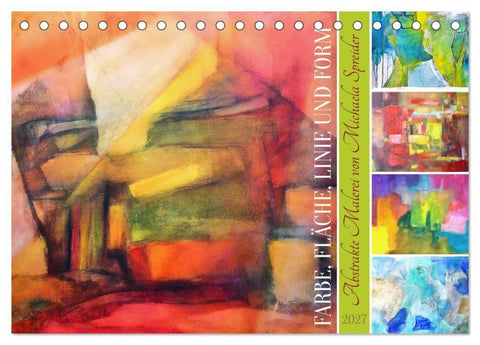Farbe, Fläche, Linie und Form - Abstrakte Malerei von Michaela Spreider (Tischkalender 2027 DIN A5 quer), CALVENDO Monatskalender