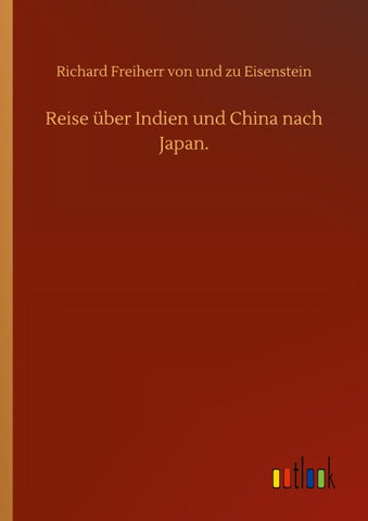 Reise über Indien und China nach Japan.