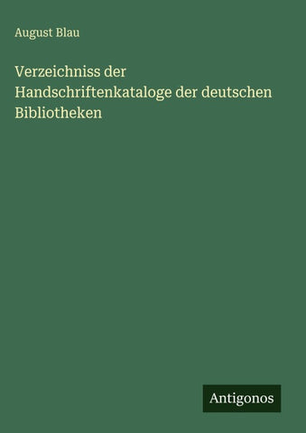 Verzeichniss der Handschriftenkataloge der deutschen Bibliotheken