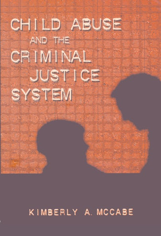 Child Abuse and the Criminal Justice System