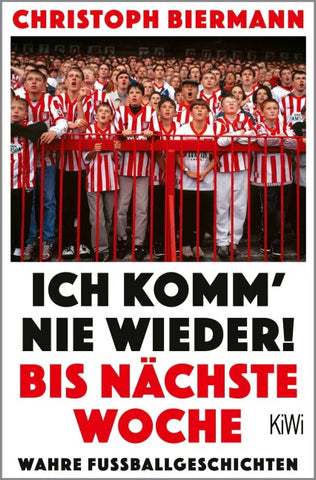 Ich komm’ nie wieder! Bis nächste Woche
