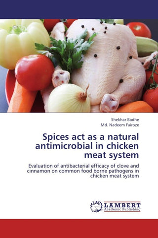 Spices act as a natural antimicrobial  in chicken meat system