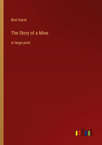The Story of a Mine