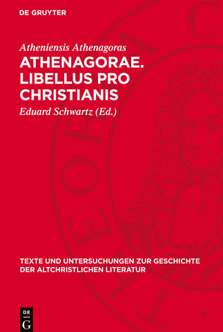 Athenagorae. Libellus pro Christianis