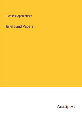 Briefs and Papers