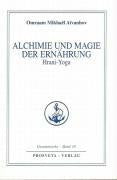 Alchimie und Magie der Ernährung - Hrani Yoga