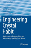 Engineering Crystal Habit