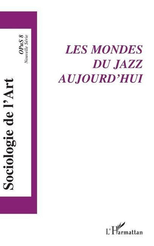 Les mondes du jazz aujourd'hui