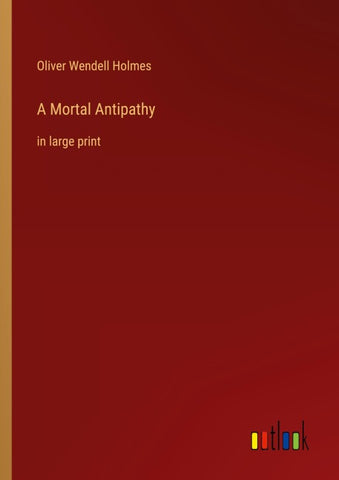 A Mortal Antipathy