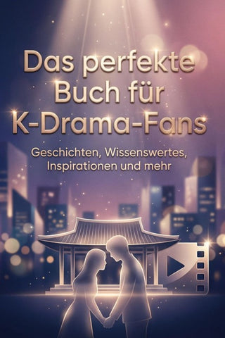 Das perfekte Buch für K-Drama-Fans