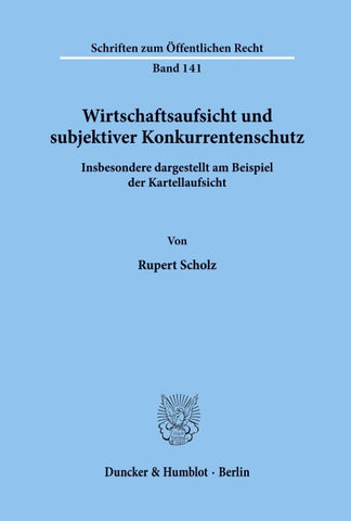 Wirtschaftsaufsicht und subjektiver Konkurrentenschutz.