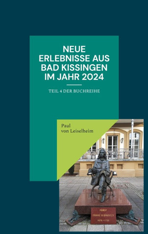 Neue Erlebnisse aus Bad Kissingen im Jahr 2024